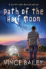 Path of the Half Moon (Paperback)