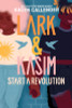 Lark & Kasim Start a Revolution