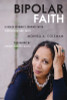 Bipolar Faith: A Black Woman's Journey with Depression and Faith