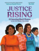Justice Rising: 12 Amazing Black Women in the Civil Rights Movement