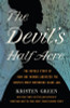 The Devil's Half Acre: The Untold Story of How One Woman Liberated the South's Most Notorious Slave Jail