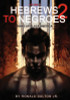 Hebrews to Negroes (hardcover): Wake Up Black America!