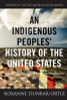 An Indigenous Peoples' History of the United States