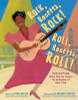 Rock, Rosetta, Rock! Roll, Rosetta, Roll!: Presenting Sister Rosetta Tharpe, the Godmother of Rock & Roll