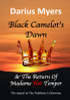 Dawn & The Return Of Madame Hot Temper: Black Camelot’s #2