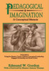 Pedagogical Imagination: Volume II: Using the Master's Tools to Inform Conceptual Leadership, Engaged Scholarship and Social Action