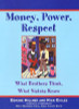 Money, Power, Respect: What Brothers Think, What Sistahs Know