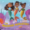 The Mermaid Princesses: A Sister Tale