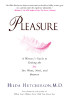 Pleasure: A Woman's Guide to Getting the Sex You Want, Need and Deserve