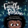 Ari J.’s Firefly Rescue