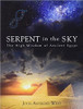 Serpent in the Sky: The High Wisdom of Ancient Egypt