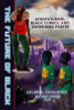 The Future of Black: Afrofuturism, Black Comics, and Superhero Poetry