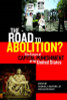 The Road to Abolition?: The Future of Capital Punishment in the United States