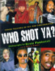 Who Shot Ya?: Three Decades of HipHop Photography