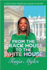 From the Crack House to the White House: My Journey from Tragedy to Trauma to Triumph