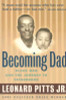 Becoming Dad: Black Men And The Journey To Fatherhood