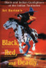 Black, Red and Deadly: Black and Indian Gunfighters of the Indian Territory, 1870-1907