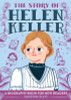 The Story of Helen Keller: A Biography Book for New Readers