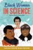 Black Women in Science: A Black History Book for Kids