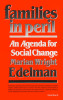 Families in Peril: An Agenda for Social Change (Revised)