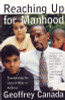 Reaching Up for Manhood: Transforming the Lives of Boys in America