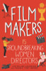 Film Makers: 15 Groundbreaking Women Directors