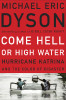 Come Hell or High Water: Hurricane Katrina and the Color of Disaster