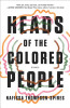 Heads of the Colored People: Stories