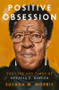 Positive Obsession: The Life and Times of Octavia E. Butler
