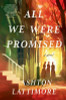 All We Were Promised: A Novel