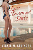 Low Down And Dirty: A Novel