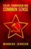 Color, Communism and Common Sense