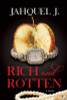 Rich and Rotten