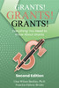 Grants! Grants! Grants!: Everything You Need to Know About Grants, 2nd Edition