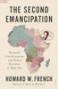 The Second Emancipation: Nkrumah, Pan-Africanism, and Global Blackness at High Tide