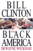 Bill Clinton and Black America