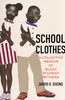 School Clothes: A Collective Memoir of Black Student Witness