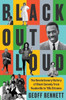 Black Out Loud: The Revolutionary History of Black Comedy from Vaudeville to '90s Sitcoms