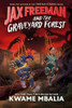 Jax Freeman and the Graveyard Forest