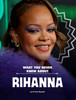 What You Never Knew about Rihanna