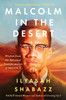 Malcolm in the Desert: Wisdom from the Spiritual Transformation of Malcolm X