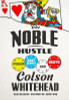 The Noble Hustle: Poker, Beef Jerky, And Death