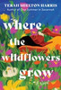 Where the Wildflowers Grow