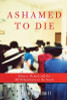 Ashamed To Die: Silence, Denial, And The Aids Epidemic In The South