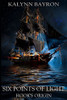 Six Points of Light: Book 1
