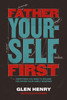 Father Yourself First