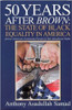 50 Years After Brown: The State of Black Equality in America