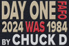 Day One: 2024 Was 1984 FAFO