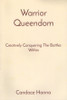 Warrior Queendom: Creatively Conquering the Battles Within