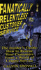 Fanatically Relentless Customer Service: The Insiders Guide: How to Rescue Your Customers from a World of Crappy Service